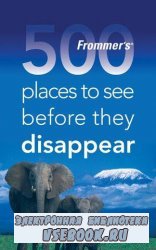 500 places to see before they disappear / 500 ,    ,   c