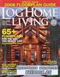 Log Home Living - Special Issue (April), 2008 Floorplan Guide