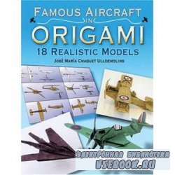 Famous Aircraft in Origami: 18 Realistic Models