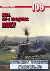 Bell UH-1 Iroquois Huey Cz. 2 (Monografie Lotnicze 109)