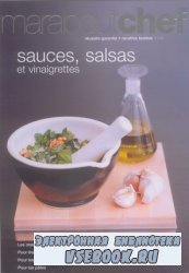 Sauces, salsas et vinaigrettes