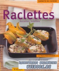 Raclettes : recettes inedites