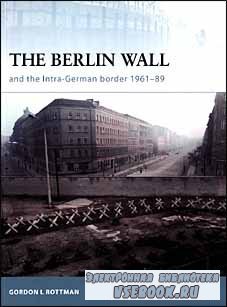 Osprey Fortress 69 - The Berlin Wall and the Intra-German Border 1961-89