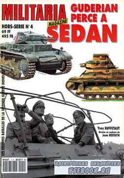 Militaria Magazine Hors-Serie 4. Guderian Perce a Sedan