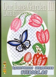 Lace Express - Especial  Our Lace Garden III