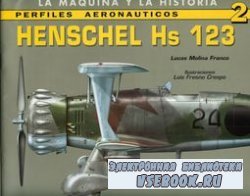 Perfiles Aeronauticos 2: Henschel Hs 123 (La Maquina y la Historia)