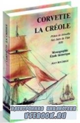 Historique de la corvette 1650-1850: La Créole, 1827. Monographie (Col ...