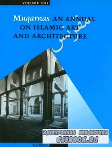 Muqarnas: An Annual on Islamic Art and Architecture