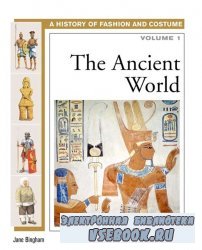 The Ancient World (History of Costume and Fashion volume 1)