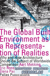 The Global Built Environment as a Representation of Realities