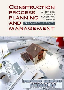 Construction Process Planning and Management