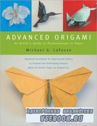 Advanced Origami: An Artist's Guide to Performances in Paper