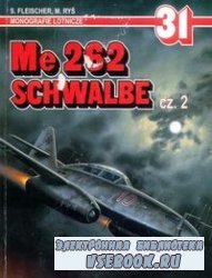 Me 262 Schwalbe cz. 2 (Monografie Lotnicze 31)