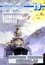 Pancerniki typu Bismarck cz. 5. Bismarck, Tirpitz (Encyklopedia Okr&#281;t&#243;w Wojennych 19)