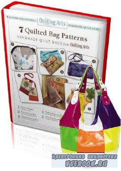 7 Quilted Bag Patterns  7 образцов квилтинг-сумочек