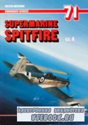 Supermarine Spitfire cz. 4 (Monografie Lotnicze 71)