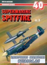 Supermarine Spitfire cz. 3 (Monografie Lotnicze 40)