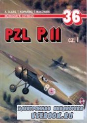 PZL P.11 cz.I (Monografie Lotnicze 36)