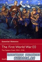 The First World War (1) The Eastern Front 19141918 (Osprey ESS  13)
