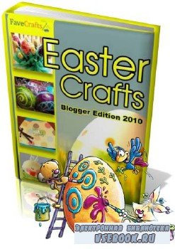Easter Crafts ( ) Blogger Edition , 2010   -