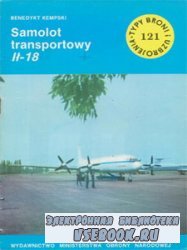 Samolot transportowy Il-18 [Typy Broni i Uzbrojenia 121]