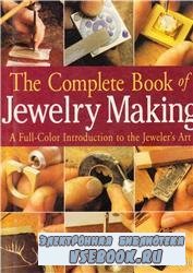 The Complete Book of Jewelry Making: A Full-Color Introduction to the Jewel ...