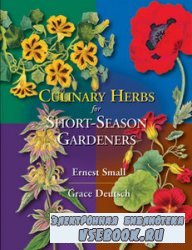 Culinary Herbs for Short - Season Gardens