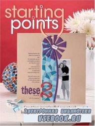 Starting Points: Creating Meaningful Scrapbook Layouts From Whatever Inspir ...