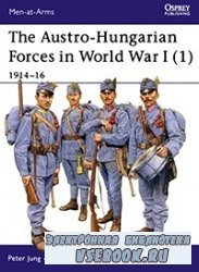 The Austro-Hungarian Forces in World War I (1) 191416 (Osprey MAA  392)