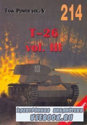 Tank Power vol. V. T-26 vol. III (Militaria 214)