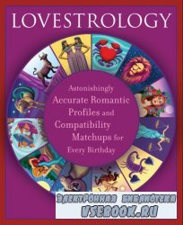 Lovestrology: Astonishingly Accurate Romantic Profiles and Compatibility Ma ...