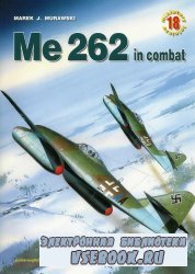 Kagero Miniatury Lotnicze 18 Me-262 in Combat