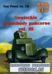 Tank Power vol. LII. Sowieckie samochody pancerne vol. III (Militaria 279)