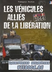 Les vehicules allies de la liberation [Editions Ouest France]