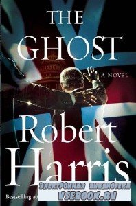 Robert Harris/  . The Ghost /   (Audio / )