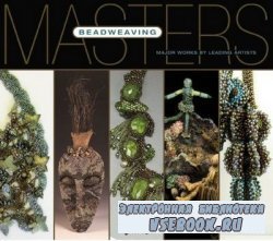 Masters: Beadweaving: Major Works by Leading Artists