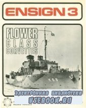 Flower Class Corvettes (Ensign 3)