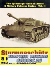 Sturmgeschutz & Its Variants: (The Spielberger German Armor & Military Vehi ...