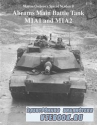 Abrams Main Battle Tank M1A1 and M1A2 (Museum Ordnance Special Number 9)