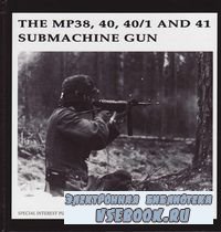 The MP38, 40, 40/1 and 41 Submachine Gun (Propaganda Photo Series Vol.II)