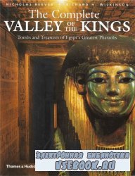 The Complete Valley of the Kings: Tombs and Treasures of Egypt's Greatest  ...