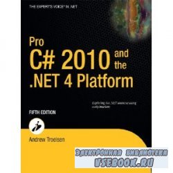 Pro C# 2010 and the .NET 4 Platform, 5th Edition
