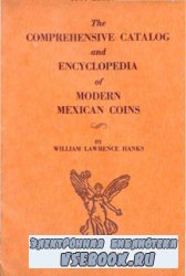 The Comprehensive Catalog and Enciclopedia of Modern Mexican coins