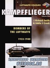 Kampfflieger: Bombers of the Luftwaffe 1933-1940, Volume 1 (Luftwaffe Colours)