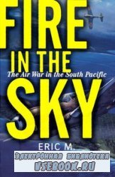 Fire In The Sky: The Air War In The South Pacific