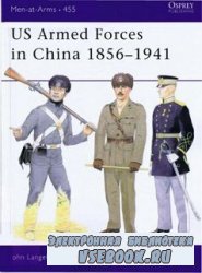 US Armed Forces in China 18561941 [Osprey Men at Arms 455]
