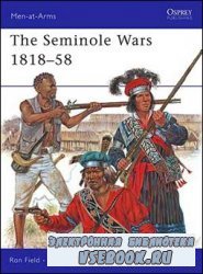 The Seminole Wars 1818–58 (Osprey Men-at-Arms 454)