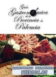 Guía Gastronómica de la Provincia de Palencia