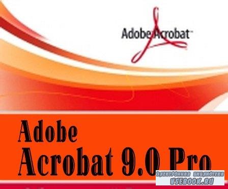 Adobe Acrobat 9.0 Pro.  
