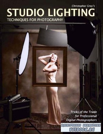 Christopher Grey - Studio Lighting Techniques for Photography